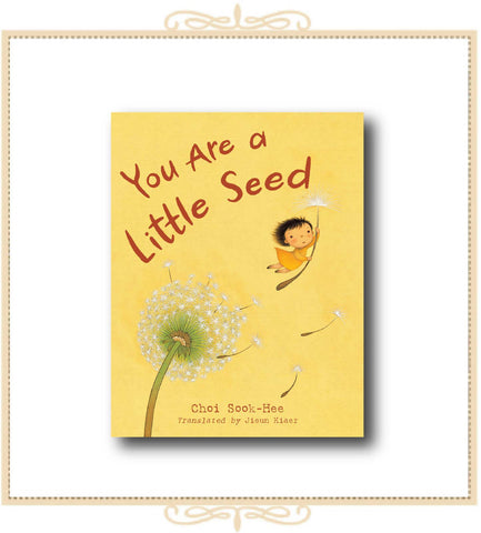 You Are a Little Seed