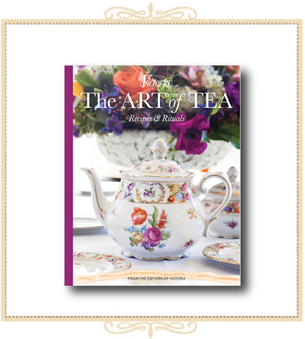 The Art of Tea: Recipes and Rituals