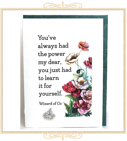 You've Always Had The Power, My Dear, Greeting Card with Crystal Pin (QM34)