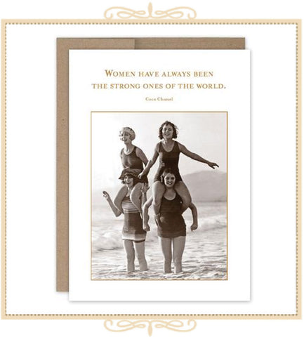 "Women Have Always Been The Strong Ones Of The World: ~ Coco Chanel FRIENDSHIP CARD(SM659)