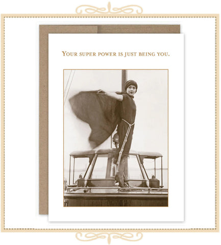 Your Super Power Is Just Being You BIRTHDAY CARD (SM681)