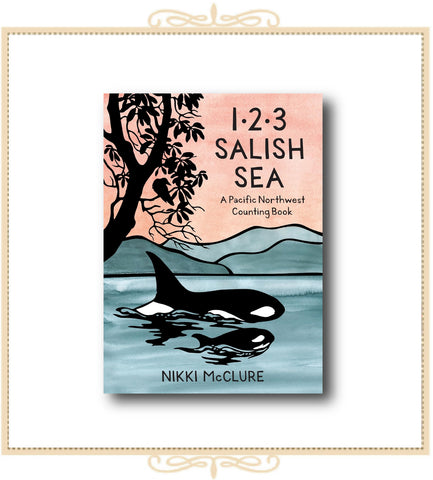 1, 2, 3 Salish Sea: A Pacific Northwest Counting Book