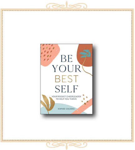 Be Your Best Self: Your Personal Pocket Cheerleader on the Road to Self-Improvement