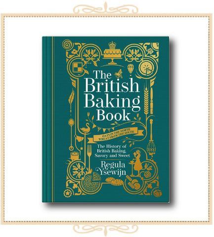 The British Baking Book - The History of British Baking, Savory and Sweet