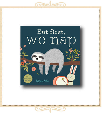 But First, We Nap