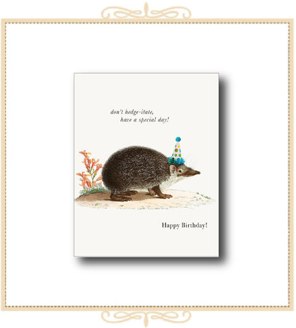 Don't Hedge-itate, Have a Special Day! Birthday Card 4.25" x 5.5" (CA2-DH)
