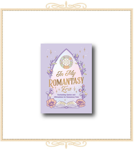 In My Romantasy Era: Enchanting Quotes and Affirmations for Romantasy Fans