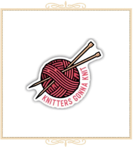 Knitters Gonna Knit Yarn Sticker