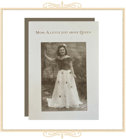 Mom: A Little Just Above Queen BIRTHDAY CARD (SM603)