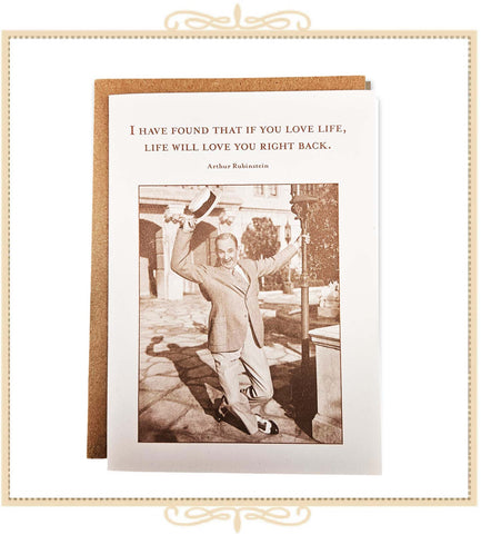 "I Have Found That If You Love Life, Life Will Love You Right Back." ~ Arthur Rubinstein BIRTHDAY CARD (SM678)