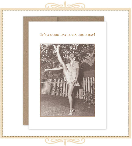 It's A Good Day For A Good Day! BIRTHDAY CARD (SM716)