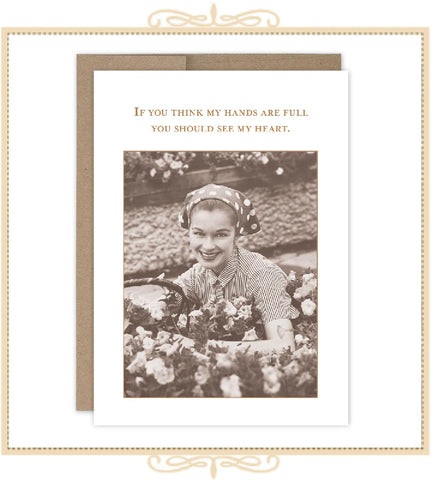 If You Think My Hands Are Full You Should See My Heart. THANK YOU CARD (SM779)