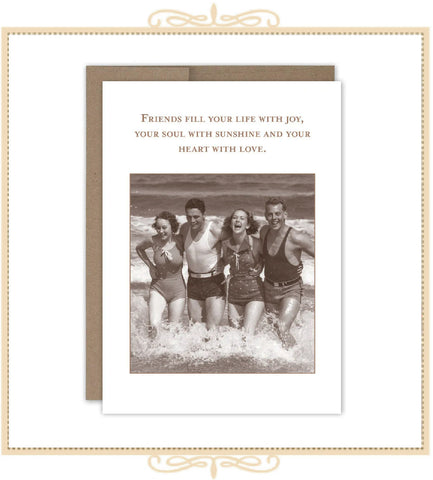 Friends Fill Your Life With Joy, Your Soul With Sunshine, And Your Heart With Love BIRTHDAY CARD (SM805)