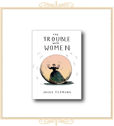 The Trouble with Women