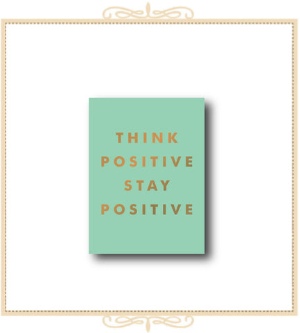 Think Positive, Stay Positive