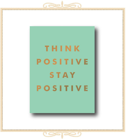 Think Positive, Stay Positive