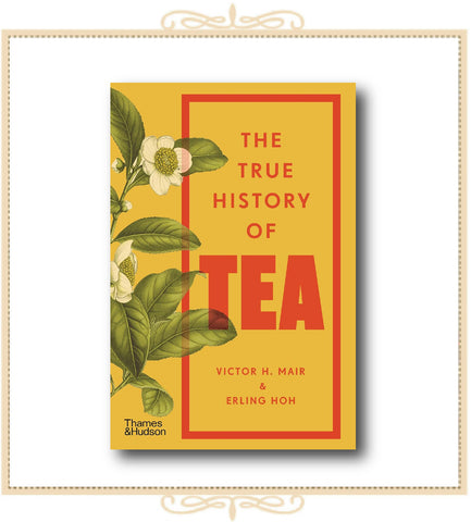 The True History of Tea