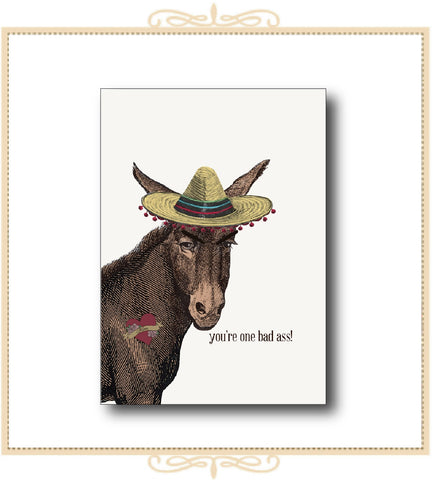 You're One Bad Ass! Greeting Card 5" x 7" (C-YOB)