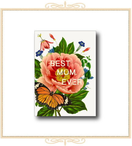 Best Mom Ever MOTHER'S DAY CARD 4.25" x 5.5" (CA2-BME)