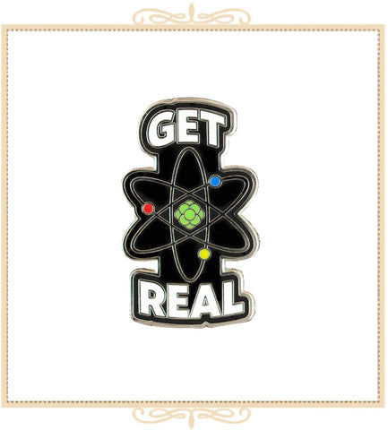 Science "Get Real"  Enamel Pin
