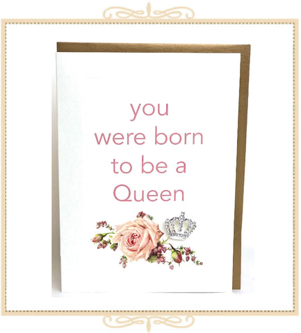 You Were Born To Be Queen Greeting Card with Crystal Pin (QM37)