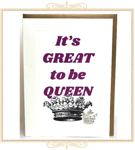 It's Great To Be Queen Greeting Card with Crystal Pin (QM39)