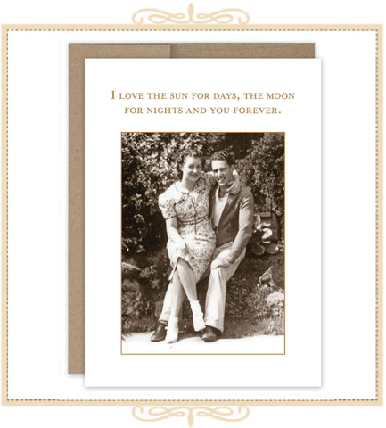I Love The Sun For Days, The Moon For Nights, And You Forever ANNIVERSARY CARD (SM600)