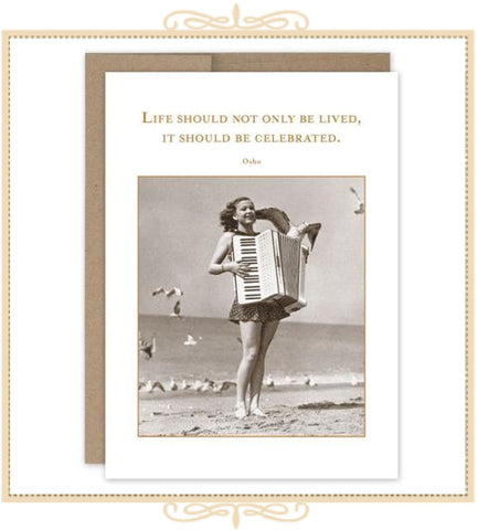 Life Should Not Only Be Lived, It Should Be Celebrated BIRTHDAY CARD (SM605)