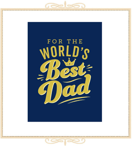 For the World's Best Dad